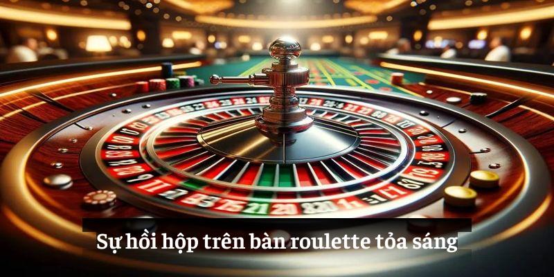 Sự hồi hộp trên bàn roulette tỏa sáng