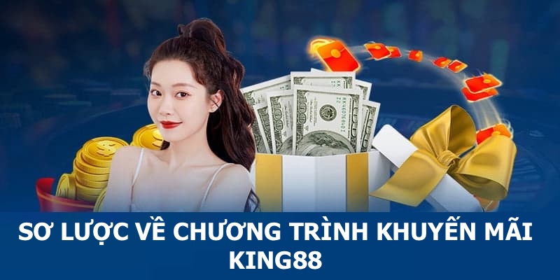 KING88 tung nhiều ưu đãi hấp dẫn tri ân khách hàng 